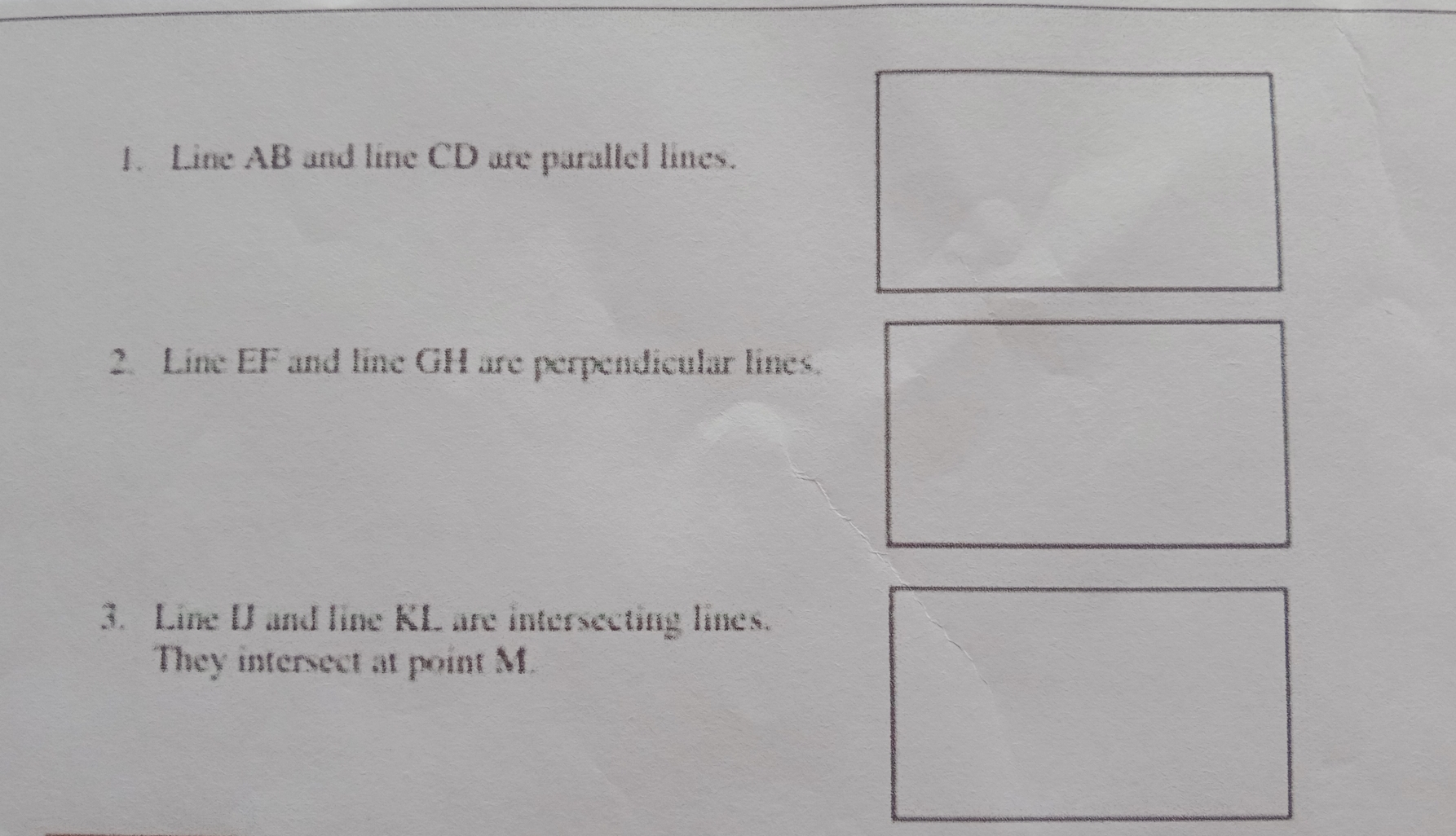 1. Line AB and line CD are parallel lines. 2 Line EF and line GH are perpendicular lines 3. Line U and line KL are intersecting lines. They intersect at point M.
