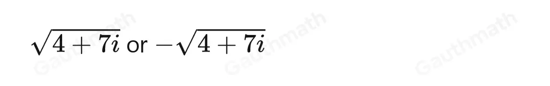 The absolute value of 4+7i is equal to the square root of